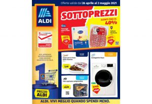 Volantino Aldi dal 26 aprile al 2 maggio 2021: Sottoprezzi