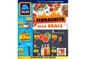 Volantino Aldi dal 9 al 15 agosto 2021: Ferragosto alla brace