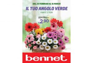 Volantino Bennet Piante e Fiori dal 24 febbraio al 16 marzo 2022