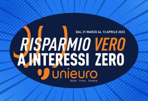 Volantino Unieuro dal 31 marzo al 13 aprile 2023