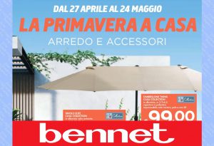 Volantino Bennet Arredo Giardino dal 27 aprile al 24 maggio 2023