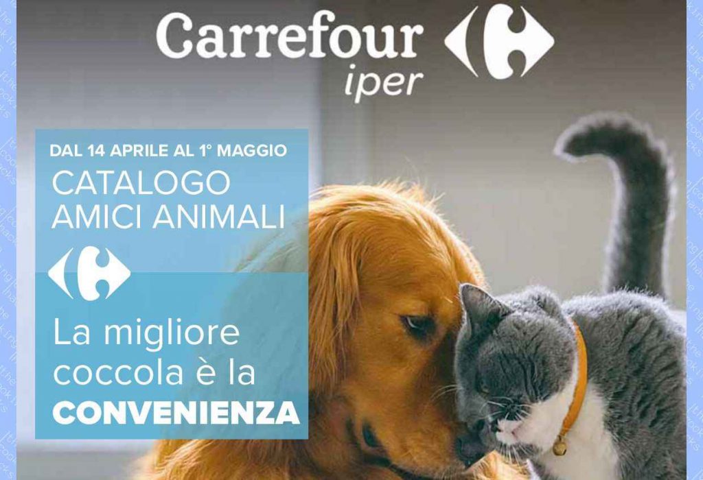 Volantino Carrefour Amici Animali dal 14 aprile al 1 maggio 2023