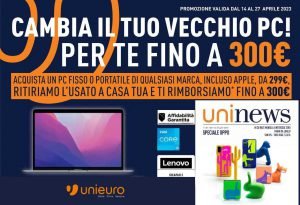 Volantino Unieuro dal 14 al 27 aprile 2023