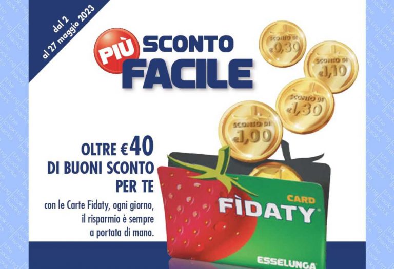 Volantino Esselunga Più Sconto Facile dal 2 al 27 maggio 2023