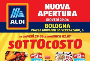 Volantino Aldi Nuova Apertura Bologna Piazza Giovanni da Verrazzano: le offerte dal 29 giugno