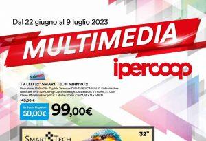 Volantino Ipercoop Multimedia dal 22 giugno al 9 luglio 2023