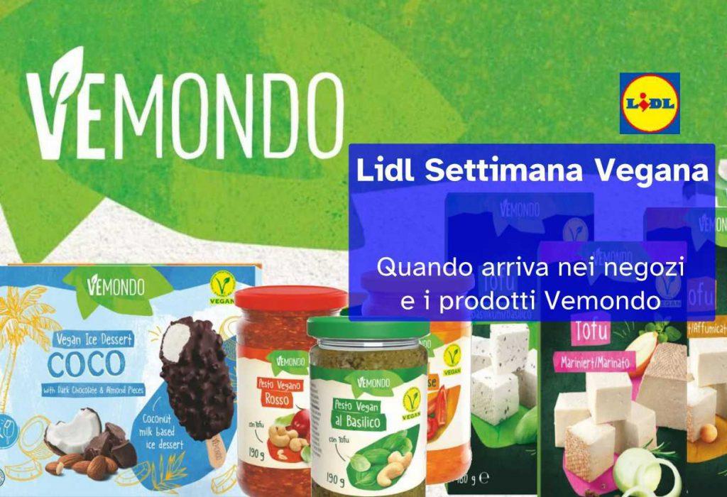 Lidl Settimana Vegana: i prodotti Vemondo e quando trovarla nei negozi Lidl