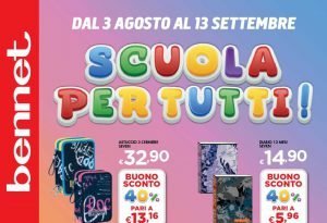 Volantino Bennet Scuola dal 3 agosto al 13 settembre 2023