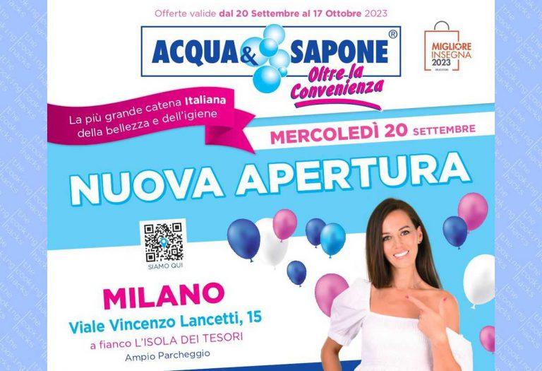 Nuova apertura Acqua e Sapone Milano Lancetti: volantino dal 20 settembre al 17 ottobre 2023