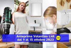 Anteprima del volantino Lidl dal 9 al 15 ottobre 2023