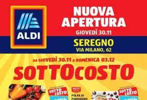 Volantino Aldi nuova apertura Seregno dal 30 novembre 2023: le offerte Sottocosto