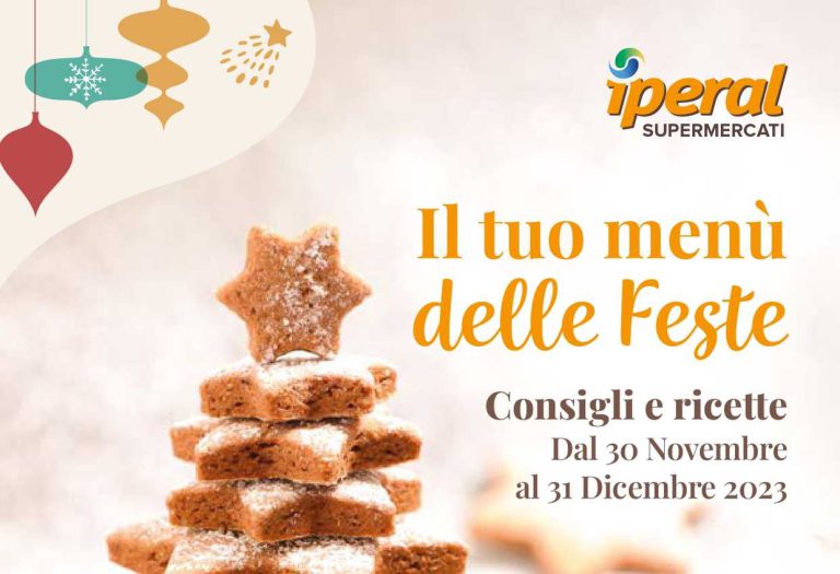 Volantino Iperal Natale 2023 dal 30 novembre al 31 dicembre 2023 in anteprima: Consigli e ricette per le feste