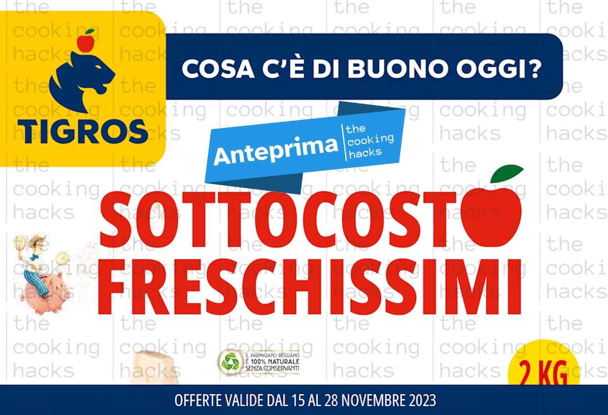 Anteprima del Volantino Tigros dal 15 al 28 novembre 2023: Sottocosto Freschissimi