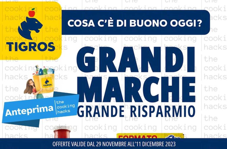Volantino Tigros dal 29 novembre al 11 dicembre 2023 in anteprima: Grandi marche grande risparmio