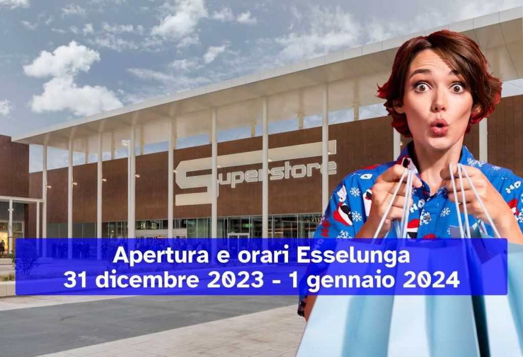 Orari di apertura Esselunga per il 31 dicembre e il 1 gennaio: cosa aspettarsi per il Capodanno