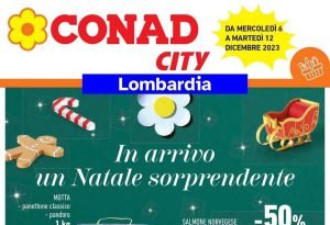 Volantino Conad City Lombardia dal 6 al 12 dicembre 2023 in anteprima, in arrivo un Natale di sorprese