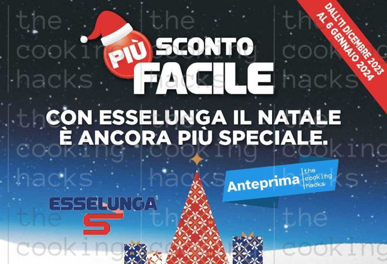 Volantino Esselunga Più Sconto Facile dal 11 dicembre 2023 al 6 gennaio 2024, con oltre € 70 di buoni sconto