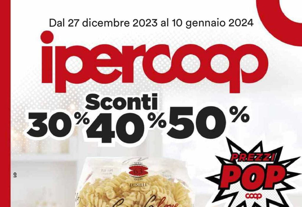 Volantino Ipercoop dal 27 dicembre 2023 al 10 gennaio 2024: Sconti 30%, 40%, 50%