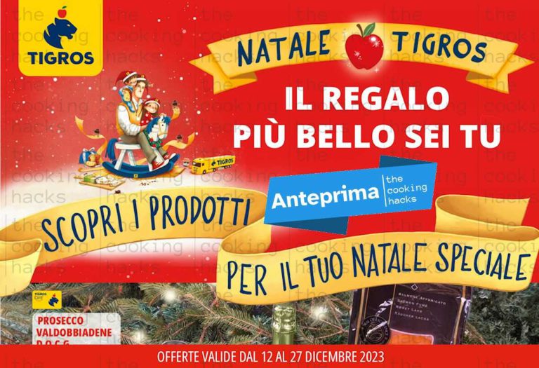 Volantino Tigros dal 12 al 27 dicembre 2023 in anteprima, le offerte per un Natale speciale