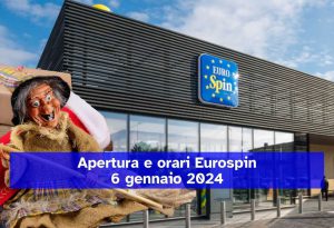 Eurospin e l'apertura dell'Epifania, quali sono gli orari dei negozi per il 6 gennaio 2024