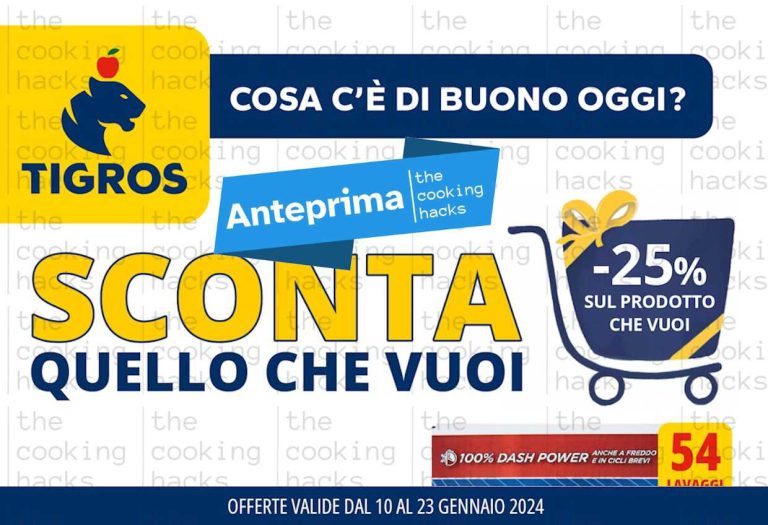 Volantino Tigros dal 10 al 23 gennaio 2024, in anteprima le offerte della prossima settimana