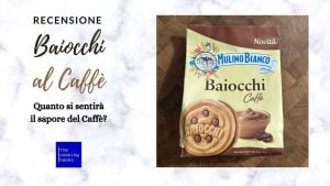 I Baiocchi al Caffè arrivano al supermercato, la nostra recensione e dove trovarli